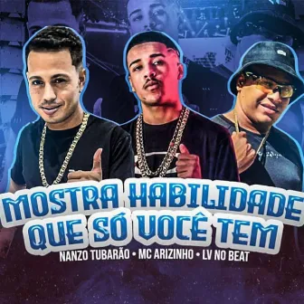 Mostra Habilidade Que Só Você Tem by Lv No Beat