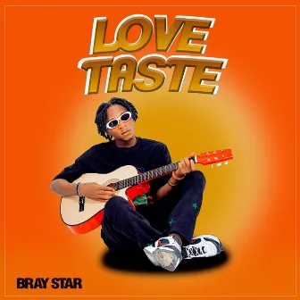 Love Taste by Bray Star