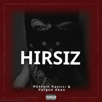 Hırsız by Huseyin Hasirci