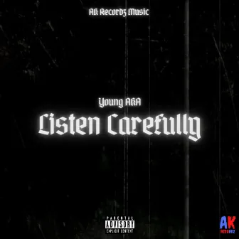 Listen Carefully by Young AKA