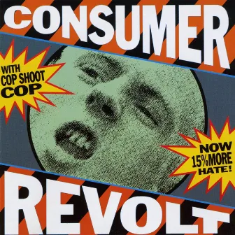 Consumer Revolt by Cop Shoot Cop