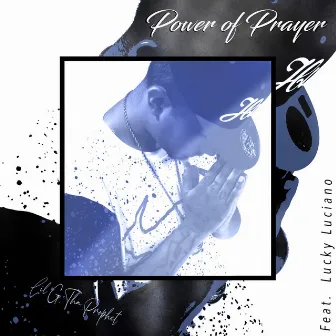 Power Of Prayer (feat. Lucky Luciano) by Lil G tha Prophet