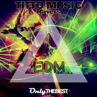 Ravers by Titto Music