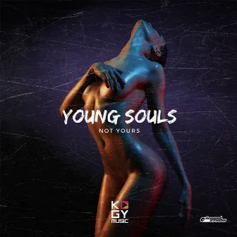 Young Souls by Not Yours