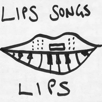 Lips Songs by Lips