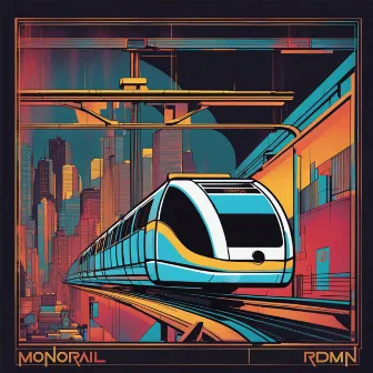 Monorail by Thomas Radman