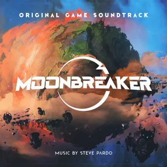 Moonbreaker (Original Game Soundtrack) by Steve Pardo