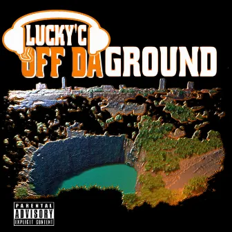 Off Da Ground by Lucky C