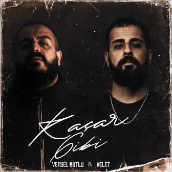 Kaçar Gibi by Veysel Mutlu