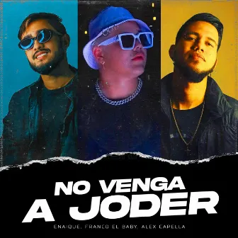 No Venga a Joder by Enaique