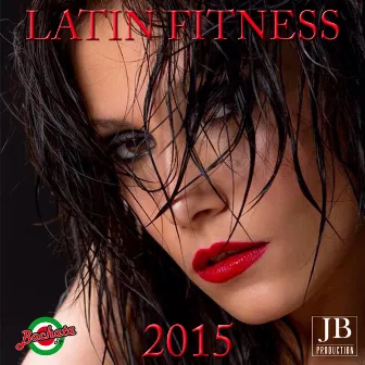 Latin Fitness Compilation 2015 by Unknown Artist