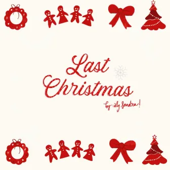 Last Christmas by Alysandra