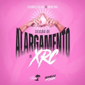 Sessão de Alargamento de XRC by Dj Gomezz do CBR