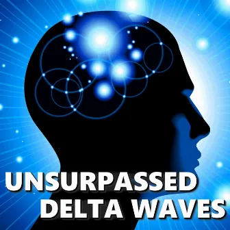 Unsurpassed Delta Waves by Delta Wave Deep Sleep