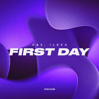 First Day by D&S