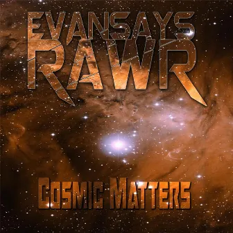 Cosmic Matters by Evansaysrawr