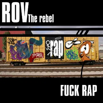 Fuck Rap by Rov the Rebel