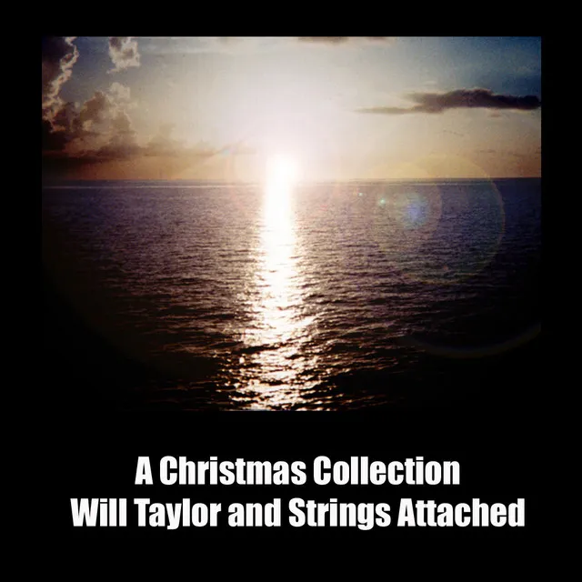 A Christmas Collection From Will Taylor And Strings Attached