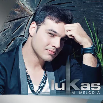 Mi Melodia by Lukas