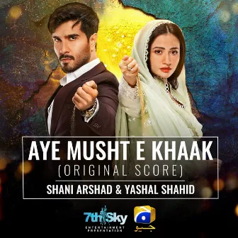 Aye Musht-E-Khaak (Original Score) by Shani Arshad