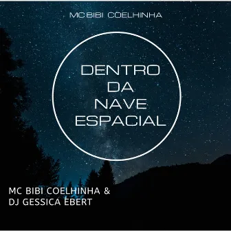 Dentro da Nave Espacial by DJ GESSICA EBERT