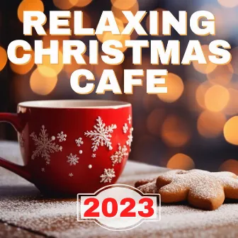 Relaxing Christmas Cafe 2023 by Universal Production Music