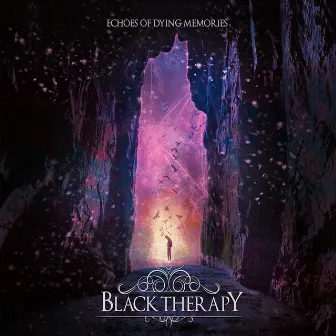 Echoes of Dying Memories by Black Therapy