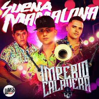 Suena Mamalona by Imperio Calavera