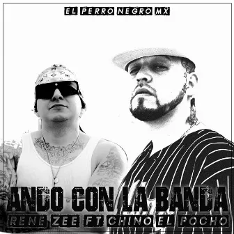 Ando Con la Banda by El Perro Negro MX