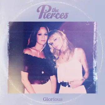 Glorious by The Pierces