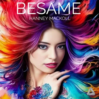 Bésame by Hanney Mackoll