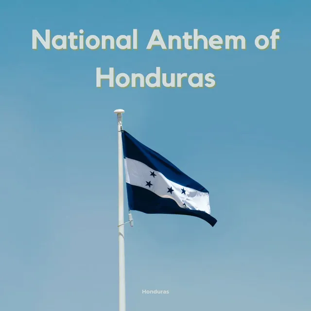 National Anthem of Honduras