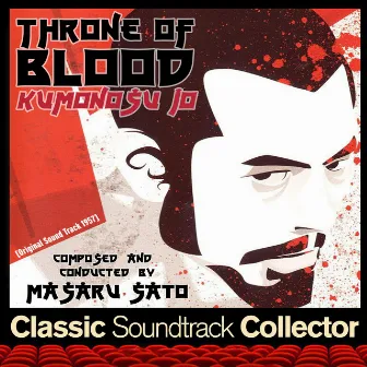 Throne of Blood (Kumonosu Jo) [Original Soundtrack] [1957] by Masaru Sato