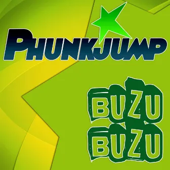 Buzu Buzu by Phunkjump