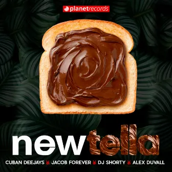 Newtella by Cuban Deejay$