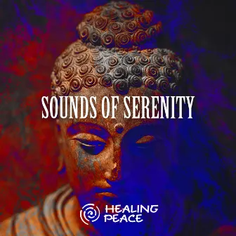 Sounds of Serenity by Healing Peace