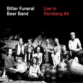 Live in Nürnberg 84 by Bitter Funeral Beer Band