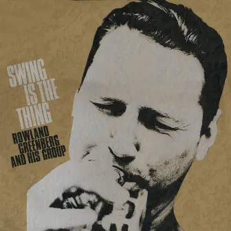 Swing Is The Thing by Rowland Greenberg