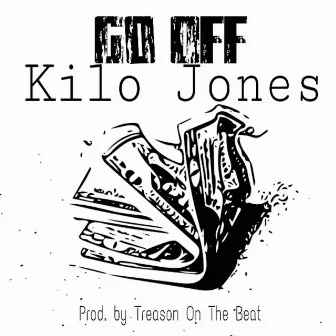 Go Off by Kilo Jones