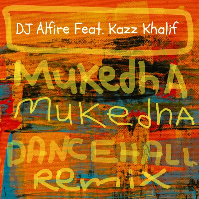 Mukedha (Dancehall Remix)