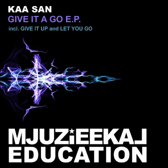 Give It A Go E.P. by Kaa San