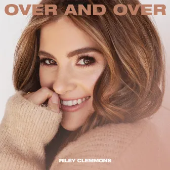 Over And Over by Riley Clemmons