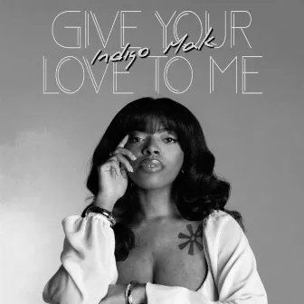 Give Your Love to Me (Remix EP) by Indigo Mak