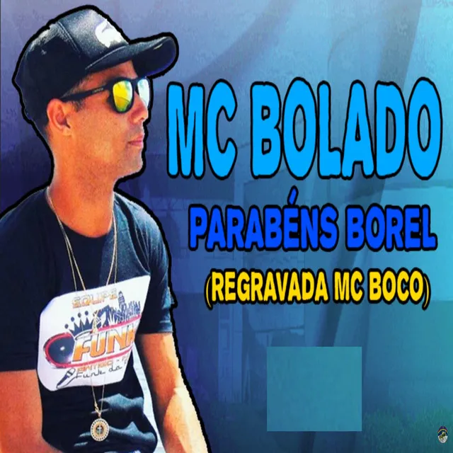 Parabéns Borel (Regravada Mc Boco)