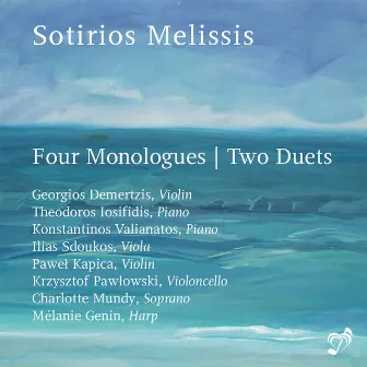 Sotirios Melissis: 4 Monologues & 2 Duets by Sotirios Melissis