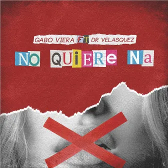 No Quiere Na by Gabo Viera