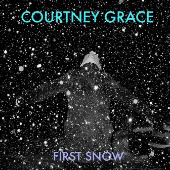 First Snow by Courtney Grace