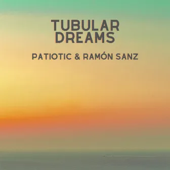 Tubular Dreams by Ramón Sanz