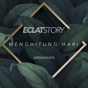 Menghitung Hari by Eclat Story