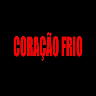 Coração Frio by WorldStreet